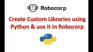 Robocorp Tutorial Create Custom Library using python and use in Robocorp