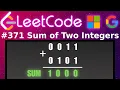 Animated LeetCode 371 Sum of Two Integers Blind 75 Python Bitwise Operations