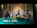 ONLY YOU // PERMATA TRIO // LIVE GMP