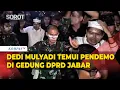 Download Lagu Dedi Mulyadi Temui Pendemo di Depan Gedung DPRD Jabar: Saya Akan Selalu Berbuat Adil