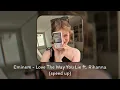 eminem - love the way you lie ft. rihanna (speed up) | tiktok version