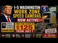 I-5 Washington Work Zone Speed Cameras Now Active First Fine Starts at 125 From July 1
