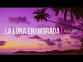 Kali Uchis - La luna enamorada (Letra/Lyrics)