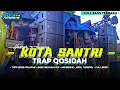 Download Lagu DJ TRAP QOSIDAH • KOTA SANTRI - TRAP BASS MIDLE NRATAK X HADROH JAIPONG • FULL BASS TERBARU