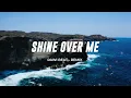 Download Lagu SLOW REMIX !!!  - SHINE OVER ME - RAWI BEAT