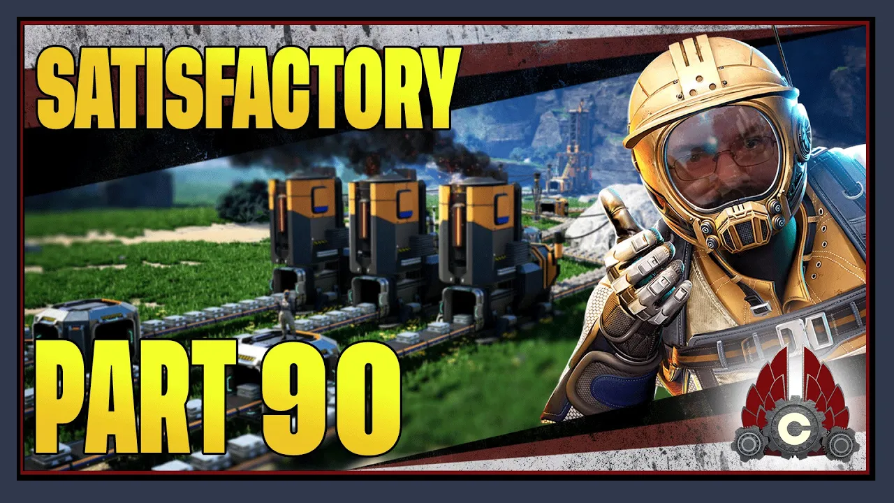CohhCarnage Plays Satisfactory 1.0 !!First Big Playthrough!! - Part 90
