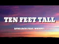 Afrojack feat  Wrabel -  Ten Feet Tall (Lyrics)