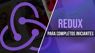 Redux para Completos Iniciantes | Guia Completo