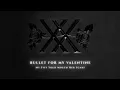 Bullet For My Valentine - My Fist Your Mouth Her Scars (Official Audio)