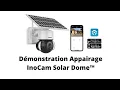Appairage Camera Solaire InoCam Solar Dome INOMEGA