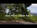 Download Lagu Vanny Vabiola - Dibatas Kota Ini (lirik)