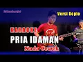 Download Lagu PRIA IDAMAN KARAOKE NADA CEWEK KOPLO
