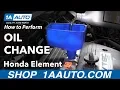 How to Change Engine Oil 03-11 Honda Element