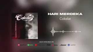 Cokelat - Hari Merdeka (Official Audio)