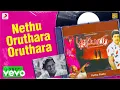 Download Lagu Puthu Paatu - Nethu Oruthara Oruthara Lyric | Ramarajan | Ilaiyaraaja