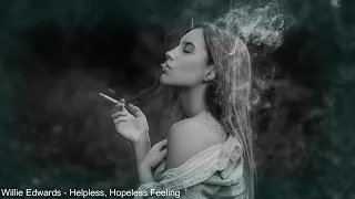 willie edwards helpless hopeless feeling video edit 