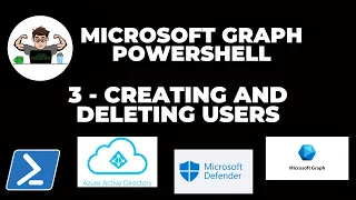 Microsoft Graph 3 - Create and Delete users using PowerShell and Microsoft Graph
