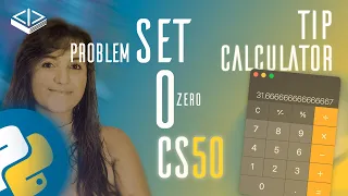 PROBLEM SET 0 TIP CALCULATOR SOLUTION CS50 PYTHON