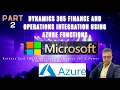 Part 2 Dynamics 365 Finance and Operations Integration using Azure Functions