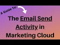 Email Send Activity in Marketing Cloud Automation Studio Training