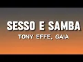 Download Lagu Tony Effe, Gaia - SESSO E SAMBA ( Testo/ Lyrics )