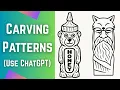 Creating Cool Woodcarving Patterns with ChatGPT
