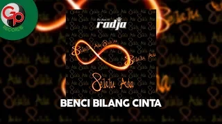 radja bbc benci bilang cinta official lyric 
