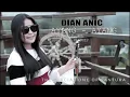 Download Lagu DIAN ANIC - AYANG AYANG ALBUM 2019