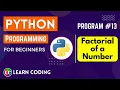 python program to find factorial of a number Learn Coding