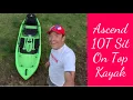 Ascend 10T Sit on Top Kayak - Our first look at this Under 500 fishing kayak