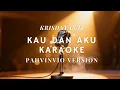 Lagu Kau dan Aku - Krisdayanti Karaoke pahvinvio version