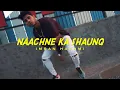 NAACHNE KA SHAUNQ | RAFTAAR X BRODHA V | IMRAN HASHMI