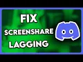 How to FIX Discord Screenshare Lagging 2025