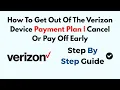 How To Get Out Of The Verizon Device Payment Plan Cancel Or Pay Off Early