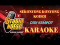 Download Lagu sekonyong konyong koder Karaoke no vocal