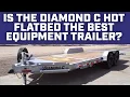 Is the Diamond C T Flatbed the best equipment trailer