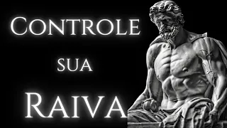 Como Controlar sua Raiva estoicismo  Sêneca