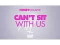 Download Lagu Honey Cocaine - Can't Sit With Us (Official Lyric Video)
