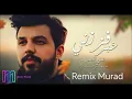 ✨Music Murad 🎼 Remix Murad ft. Nabeel Aladeeb – Khbr Fezzni ✨