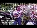 Download Lagu MENARI ( Koes Plus Cover ) by : SATRIA PLUS feat. DANANG