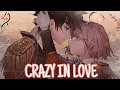 Download Lagu Nightcore - Crazy in Love (Switching Vocals) - (Lyrics)