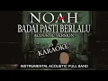 NOAH - Badai Pasti Berlalu (Instrumental) | Karaoke