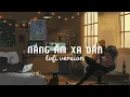Download Lagu [8D MUSIC] 1 HOUR/Nắng Ấm Xa Dần Lofi ver. (Đeo tai nghe để có trải nghiệm tốt nhất) | Bear.