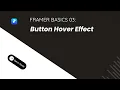 Framer Basics 03 Amazing Button Hover Effect