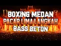 Download Lagu DJ BOXING MEDAN VIRAL TIKTOK 2025 !! DJ PACAR LIMA LANGKAH REMIX FULL BASS BETON TERBARU MP3