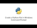 Create a Python File in Windows Cmd Create a Python File in Command Prompt Create a Python File