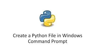 Create a Python File in Windows Cmd Create a Python File in Command Prompt Create a Python File