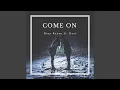 Lagu Come On (Feat. Devi)
