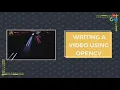 Writing on Disk Getting started with OpenCV series