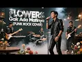 Lagu THE FLOWERS - GAK ADA MATINYA | FUNK ROCK COVER